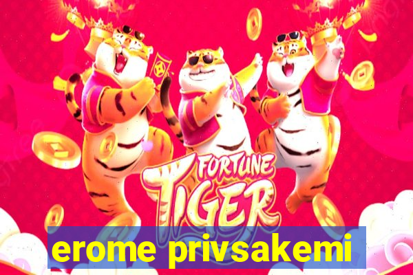 erome privsakemi